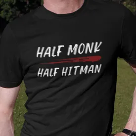 Half Monk, Half Hitman T-Shirt